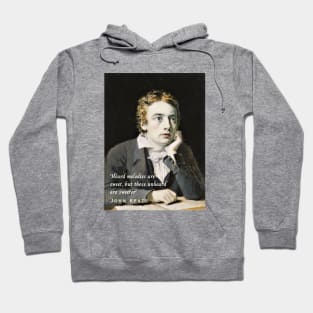 John Keats portrait and quote: 'Heard melodies are sweet, but those unheard are sweeter' Hoodie